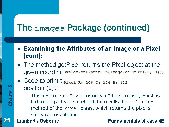 The images Package (continued) l l Chapter 5 l 25 Examining the Attributes of