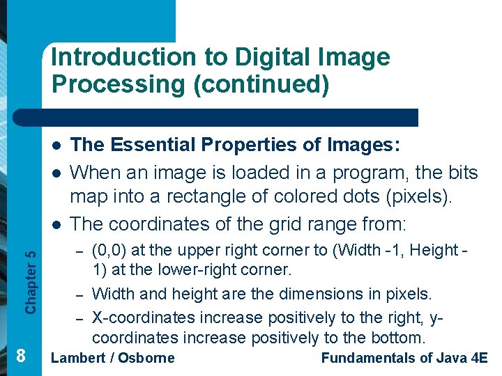 Introduction to Digital Image Processing (continued) l l Chapter 5 l 8 The Essential