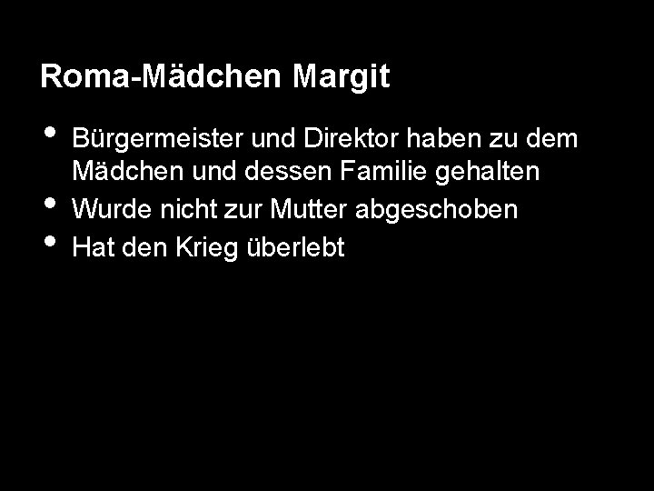 Roma-Mädchen Margit • • • Bürgermeister und Direktor haben zu dem Mädchen und dessen