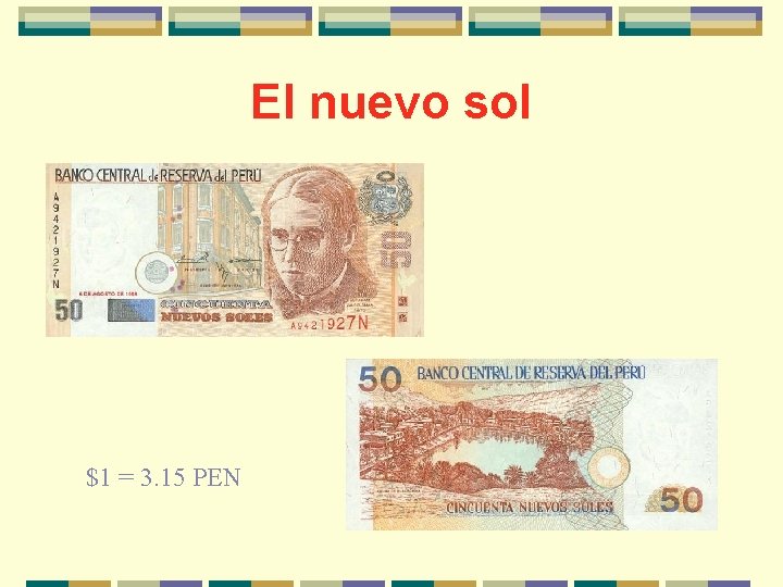El nuevo sol $1 = 3. 15 PEN 