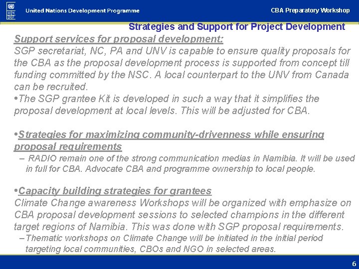 CBA Preparatory Workshop Strategies and Support for Project Development Support services for proposal development: