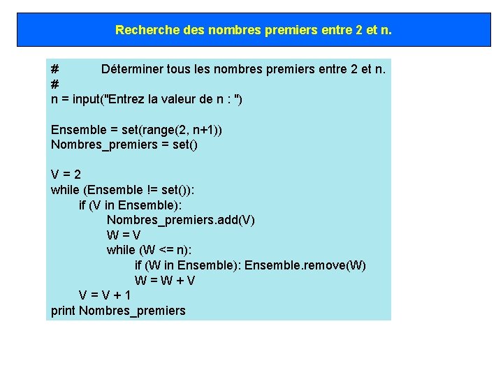 Recherche des nombres premiers entre 2 et n. # Déterminer tous les nombres premiers