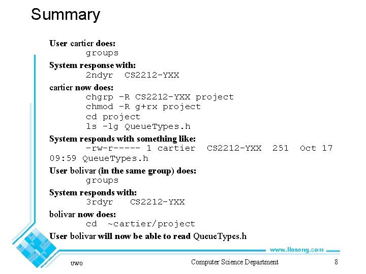 Summary User cartier does: groups System response with: 2 ndyr CS 2212 -YXX cartier