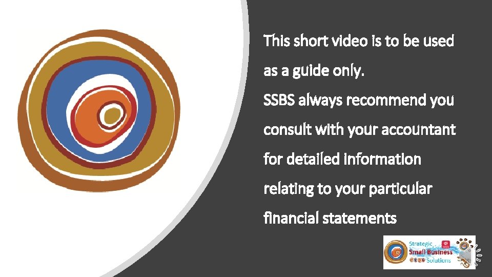 This short video is to be used as a guide only. SSBS always recommend