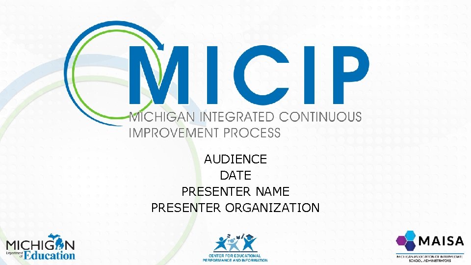 AUDIENCE DATE PRESENTER NAME PRESENTER ORGANIZATION 