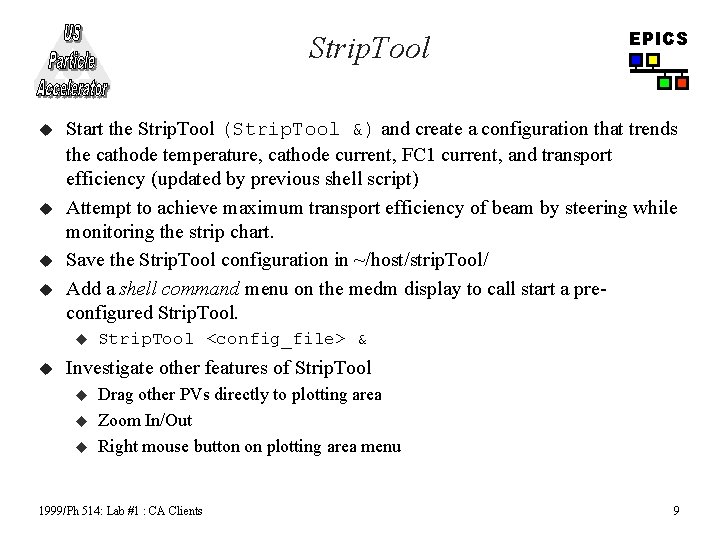 Strip. Tool u u Start the Strip. Tool (Strip. Tool &) and create a