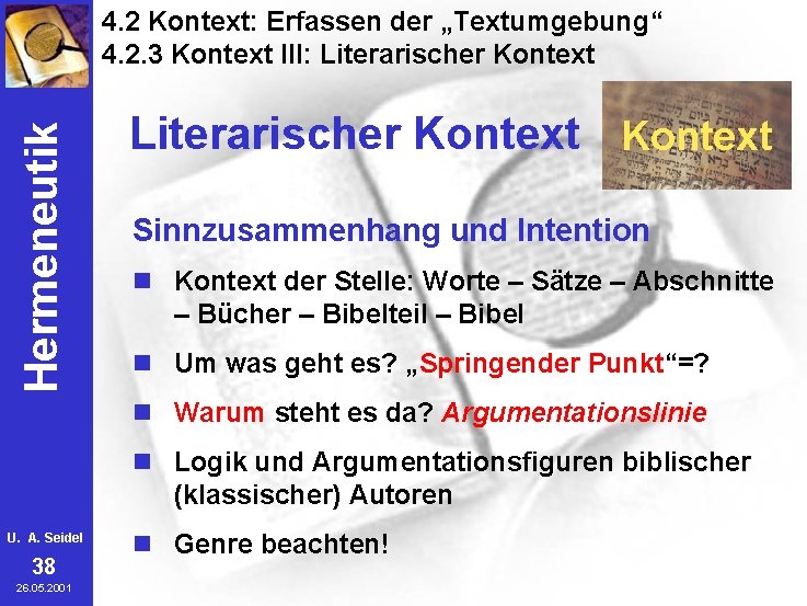 Hermeneutik 4. 2 Kontext: Erfassen der „Textumgebung“ 4. 2. 3 Kontext III: Literarischer Kontext