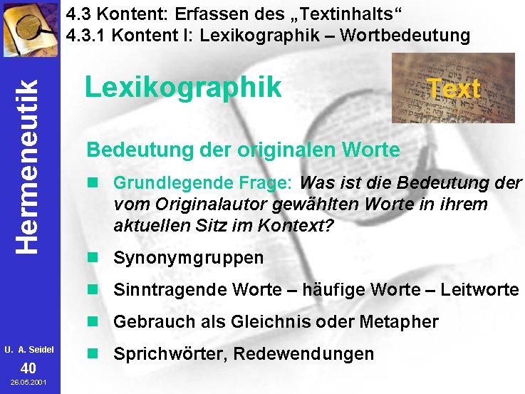 Hermeneutik 4. 3 Kontent: Erfassen des „Textinhalts“ 4. 3. 1 Kontent I: Lexikographik –