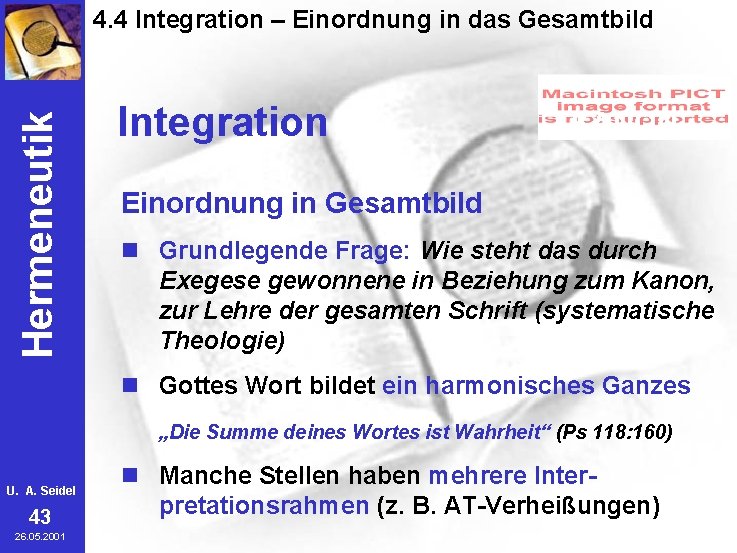 Hermeneutik 4. 4 Integration – Einordnung in das Gesamtbild Integration KANON Einordnung in Gesamtbild