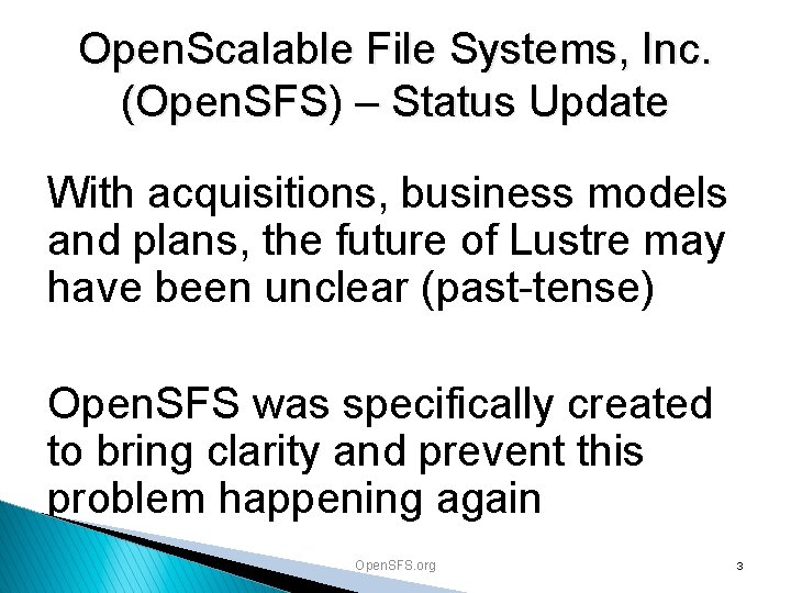 Open. Scalable File Systems, Inc. (Open. SFS) – Status Update With acquisitions, business models