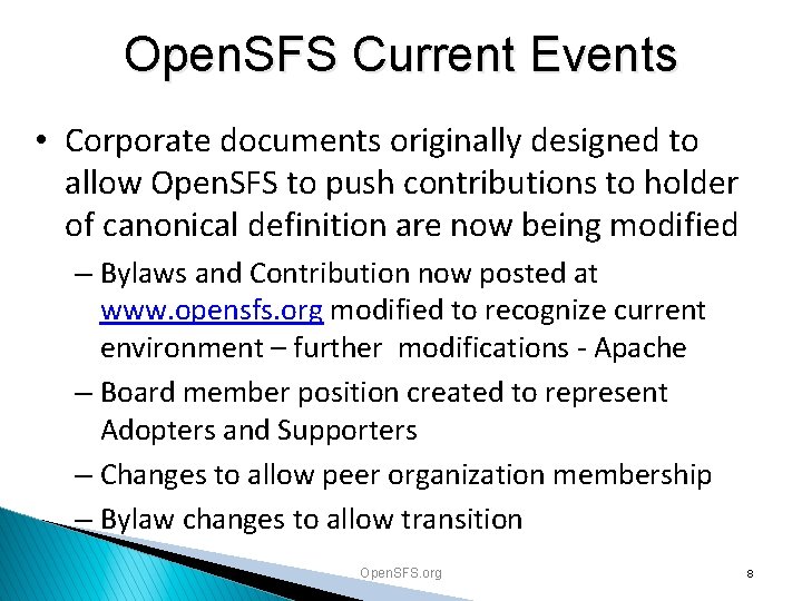 Open. SFS Current Events • Corporate documents originally designed to allow Open. SFS to