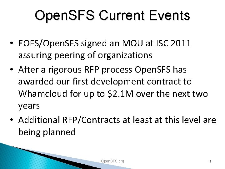 Open. SFS Current Events • EOFS/Open. SFS signed an MOU at ISC 2011 assuring