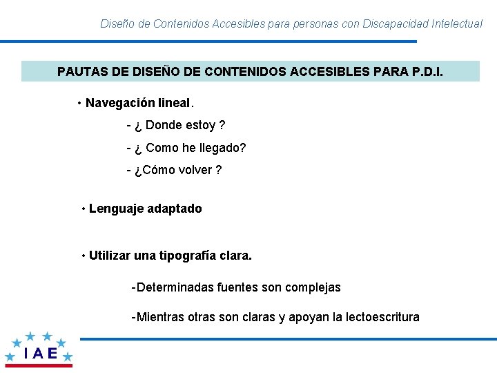 Diseño de Contenidos Accesibles para personas con Discapacidad Intelectual PAUTAS DE DISEÑO DE CONTENIDOS