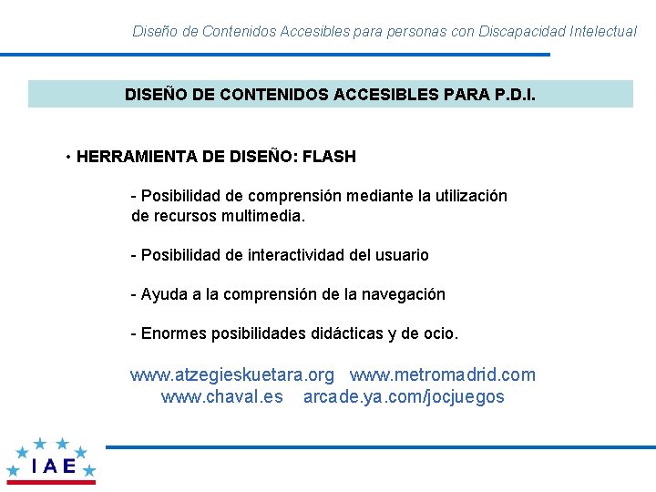 Diseño de Contenidos Accesibles para personas con Discapacidad Intelectual DISEÑO DE CONTENIDOS ACCESIBLES PARA