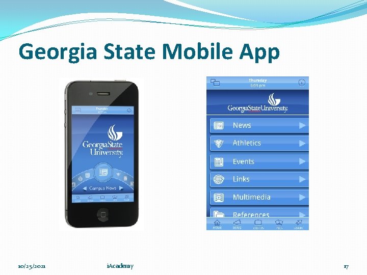 Georgia State Mobile App 10/25/2021 i. Academy 17 
