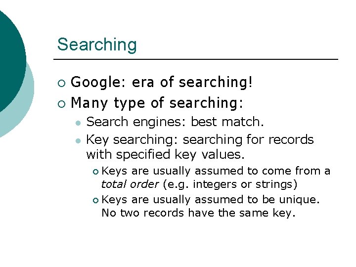 Searching Google: era of searching! ¡ Many type of searching: ¡ l l Search