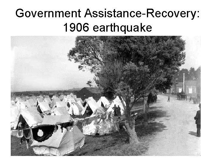 Government Assistance-Recovery: 1906 earthquake 