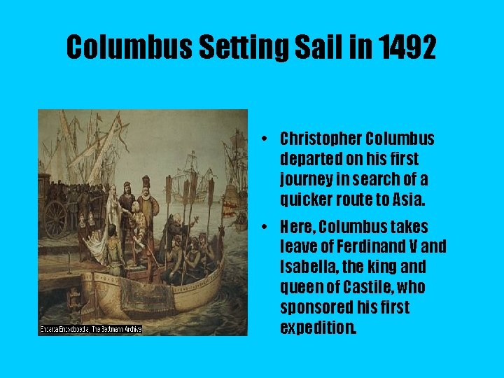 Columbus Setting Sail in 1492 • Christopher Columbus departed on his first journey in