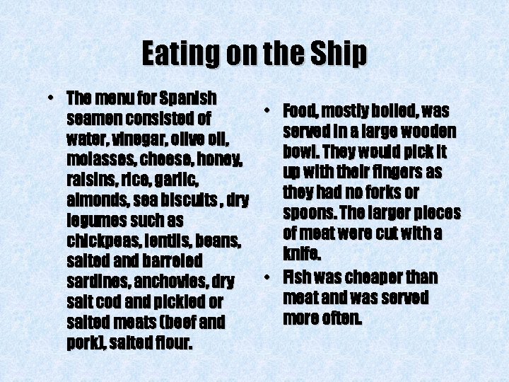 Eating on the Ship • The menu for Spanish • Food, mostly boiled, was