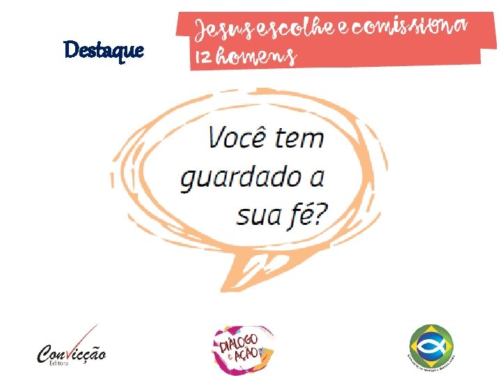 Destaque Destaque