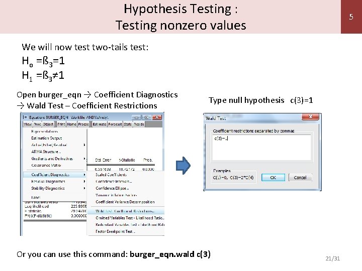 Hypothesis Testing : Testing nonzero values 5 We will now test two-tails test: Ho