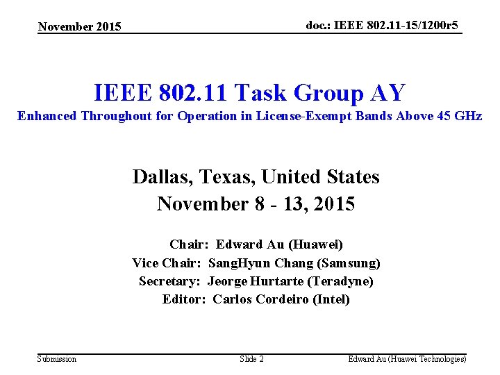 doc. : IEEE 802. 11 -15/1200 r 5 November 2015 IEEE 802. 11 Task