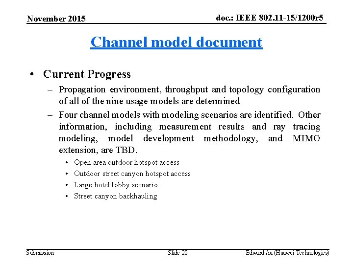 doc. : IEEE 802. 11 -15/1200 r 5 November 2015 Channel model document •