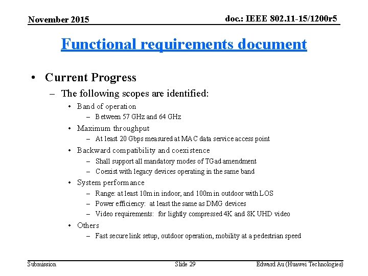doc. : IEEE 802. 11 -15/1200 r 5 November 2015 Functional requirements document •