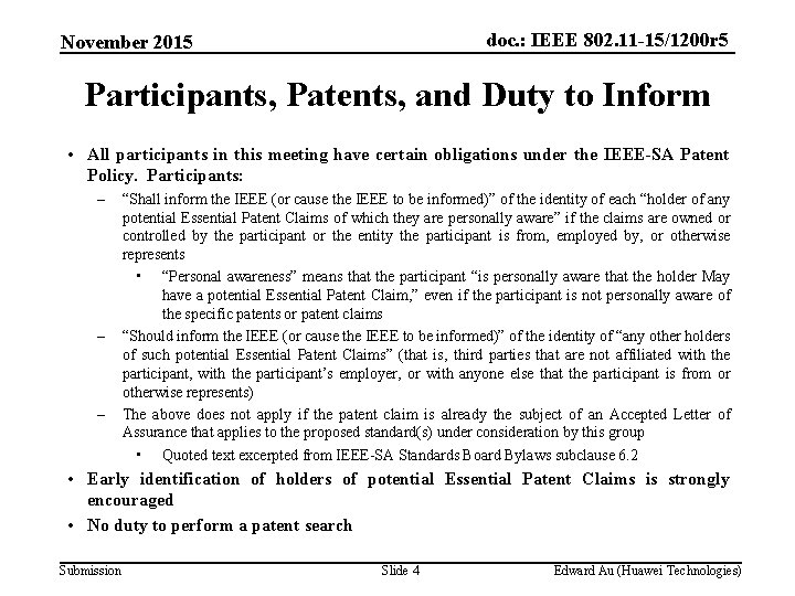 doc. : IEEE 802. 11 -15/1200 r 5 November 2015 Participants, Patents, and Duty