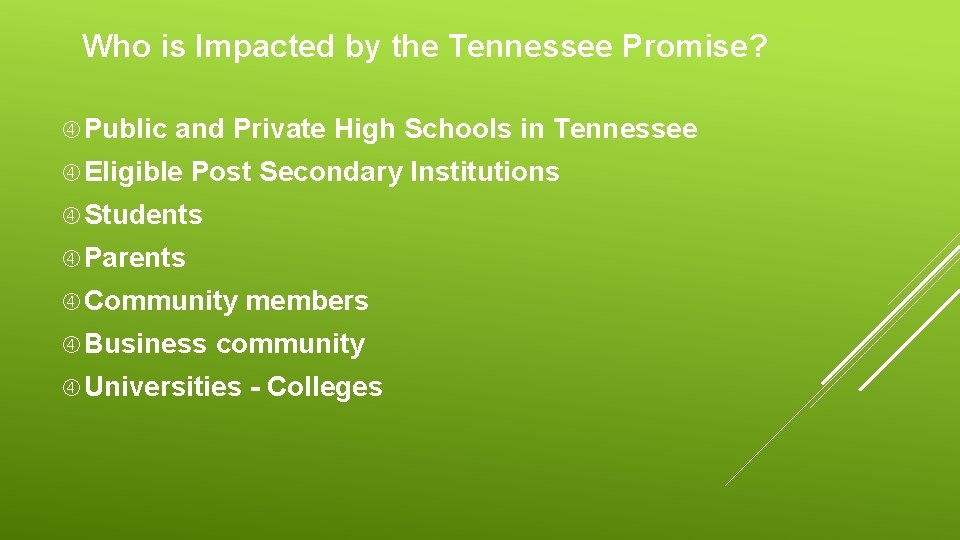 Who is Impacted by the Tennessee Promise? Public and Private High Schools in Tennessee