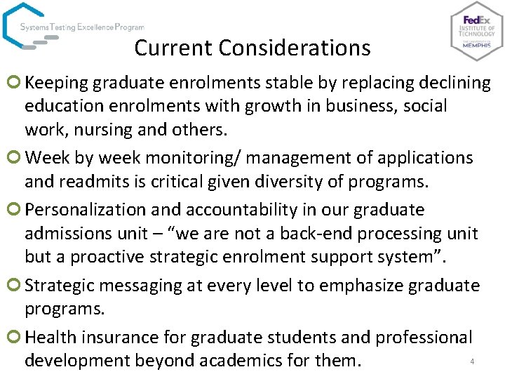 Current Considerations ¢ Keeping graduate enrolments stable by replacing declining education enrolments with growth