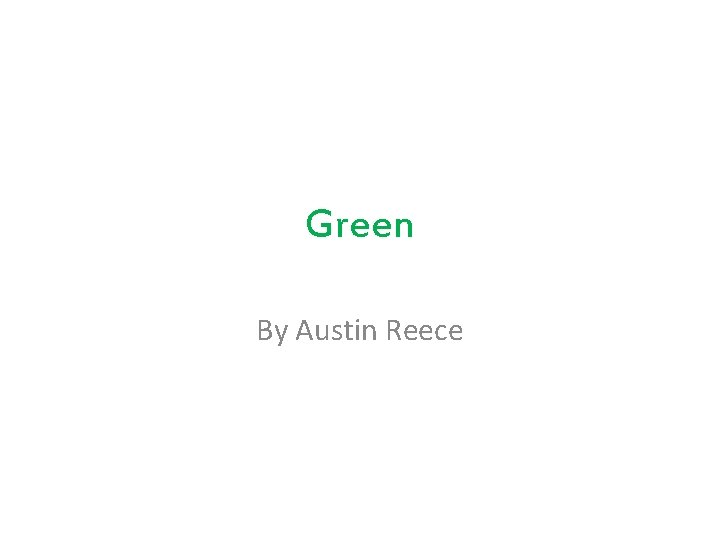 Green By Austin Reece 