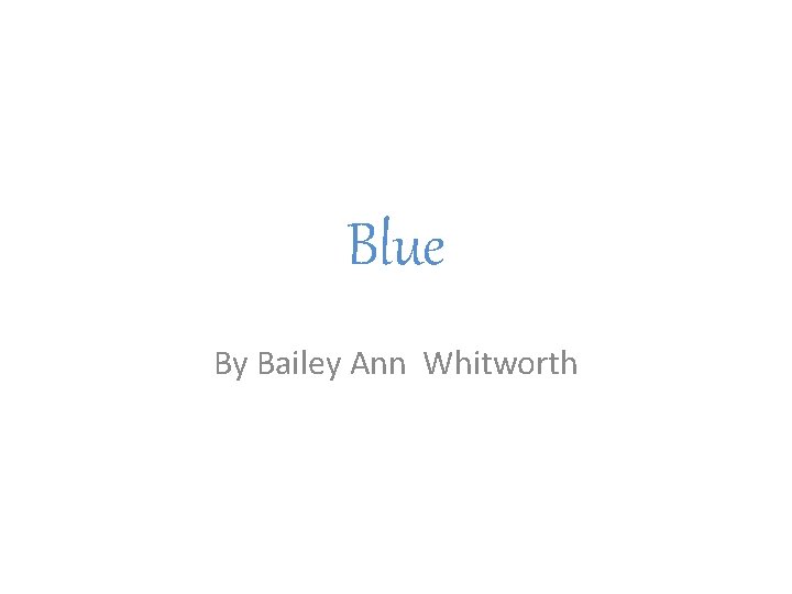 Blue By Bailey Ann Whitworth 
