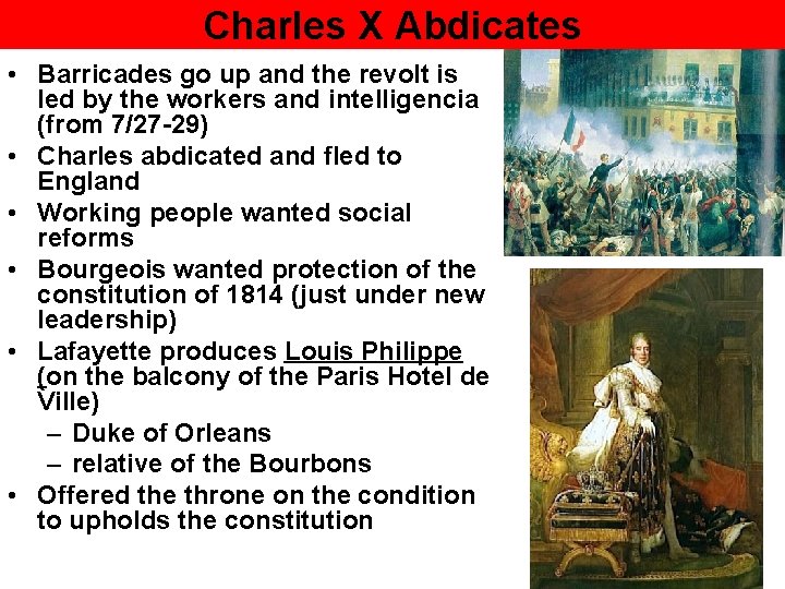 Charles X Abdicates • Barricades go up and the revolt is led by the
