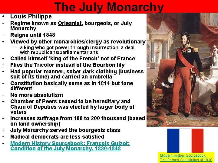  • Louis Philippe • • • The July Monarchy Regime known as Orleanist,