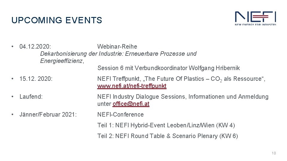 UPCOMING EVENTS • 04. 12. 2020: Webinar-Reihe Dekarbonisierung der Industrie: Erneuerbare Prozesse und Energieeffizienz,