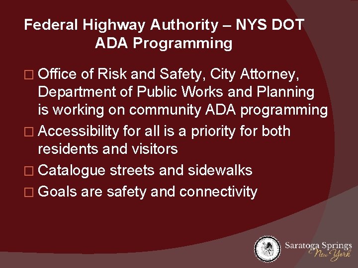 Federal Highway Authority – NYS DOT ADA Programming � Office of Risk and Safety,