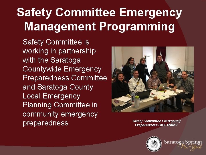 Safety Committee Emergency Management Programming Safety Committee is working in partnership with the Saratoga