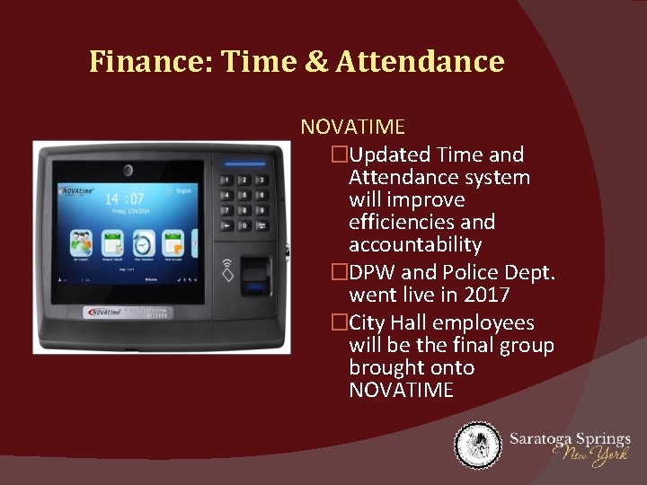 Finance: Time & Attendance NOVATIME �Updated Time and Attendance system will improve efficiencies and