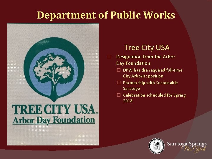 Department of Public Works Tree City USA � Designation from the Arbor Day Foundation