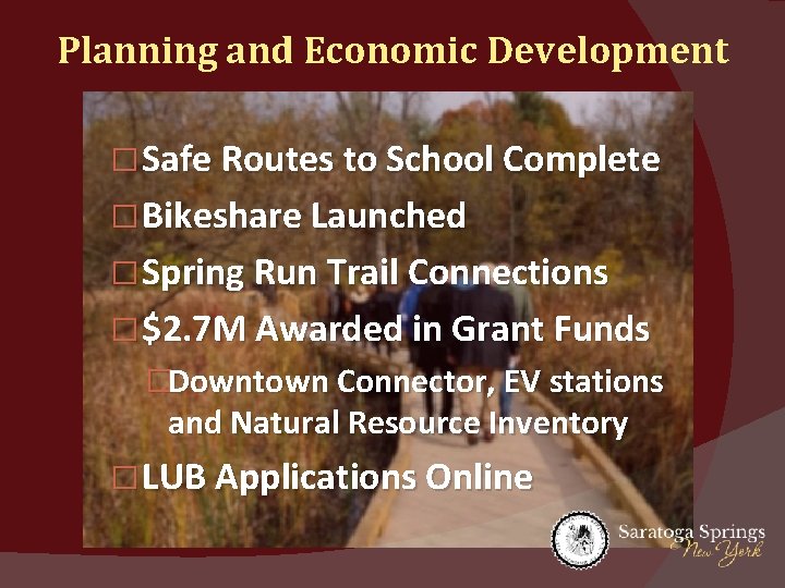 Planning and Economic Development � Safe Routes to School Complete � Bikeshare Launched �