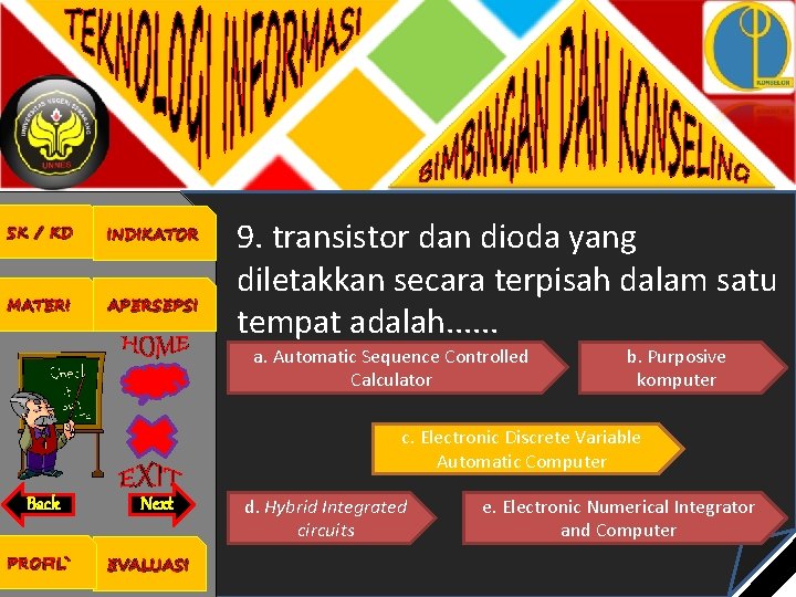 SK / KD INDIKATOR MATERI APERSEPSI 9. transistor dan dioda yang diletakkan secara terpisah