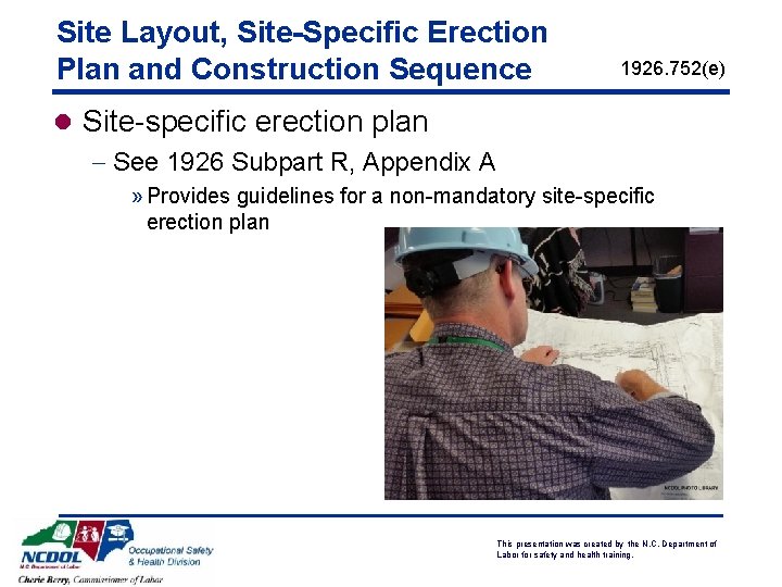 Site Layout, Site-Specific Erection Plan and Construction Sequence 1926. 752(e) l Site-specific erection plan