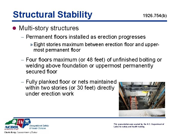 Structural Stability 1926. 754(b) l Multi-story structures - Permanent floors installed as erection progresses