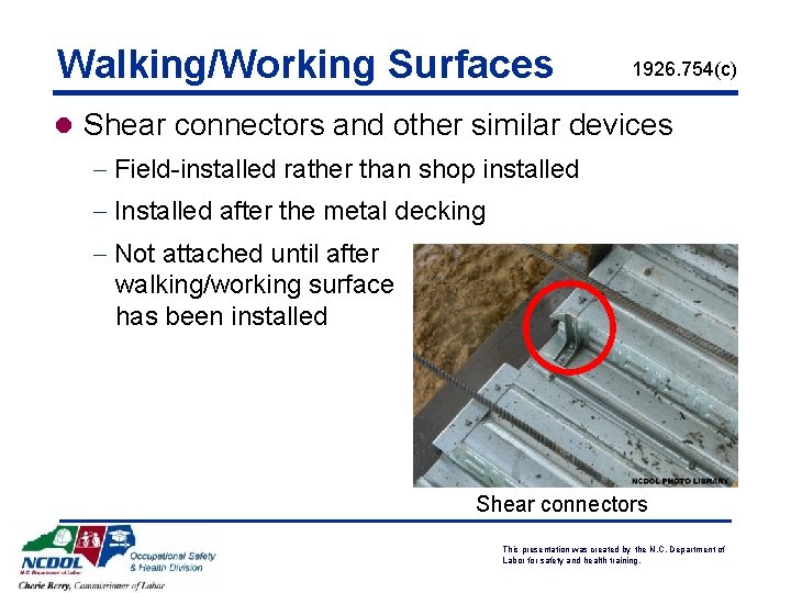 Walking/Working Surfaces 1926. 754(c) l Shear connectors and other similar devices - Field-installed rather