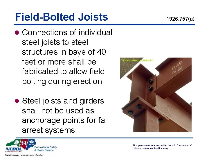 Field-Bolted Joists 1926. 757(a) l Connections of individual steel joists to steel structures in