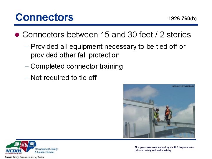Connectors 1926. 760(b) l Connectors between 15 and 30 feet / 2 stories -