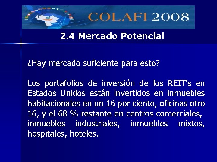 2. 4 Mercado Potencial ¿Hay mercado suficiente para esto? Los portafolios de inversión de