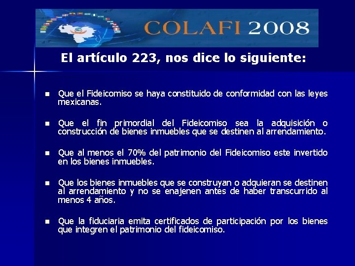 El artículo 223, nos dice lo siguiente: n Que el Fideicomiso se haya constituido