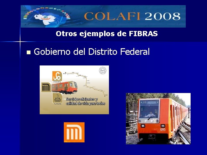 Otros ejemplos de FIBRAS n Gobierno del Distrito Federal 